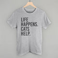 Life Happens Cats Help - Adult & Kids T-Shirts, Sweatshirts & Hoodies apparel design preview 1