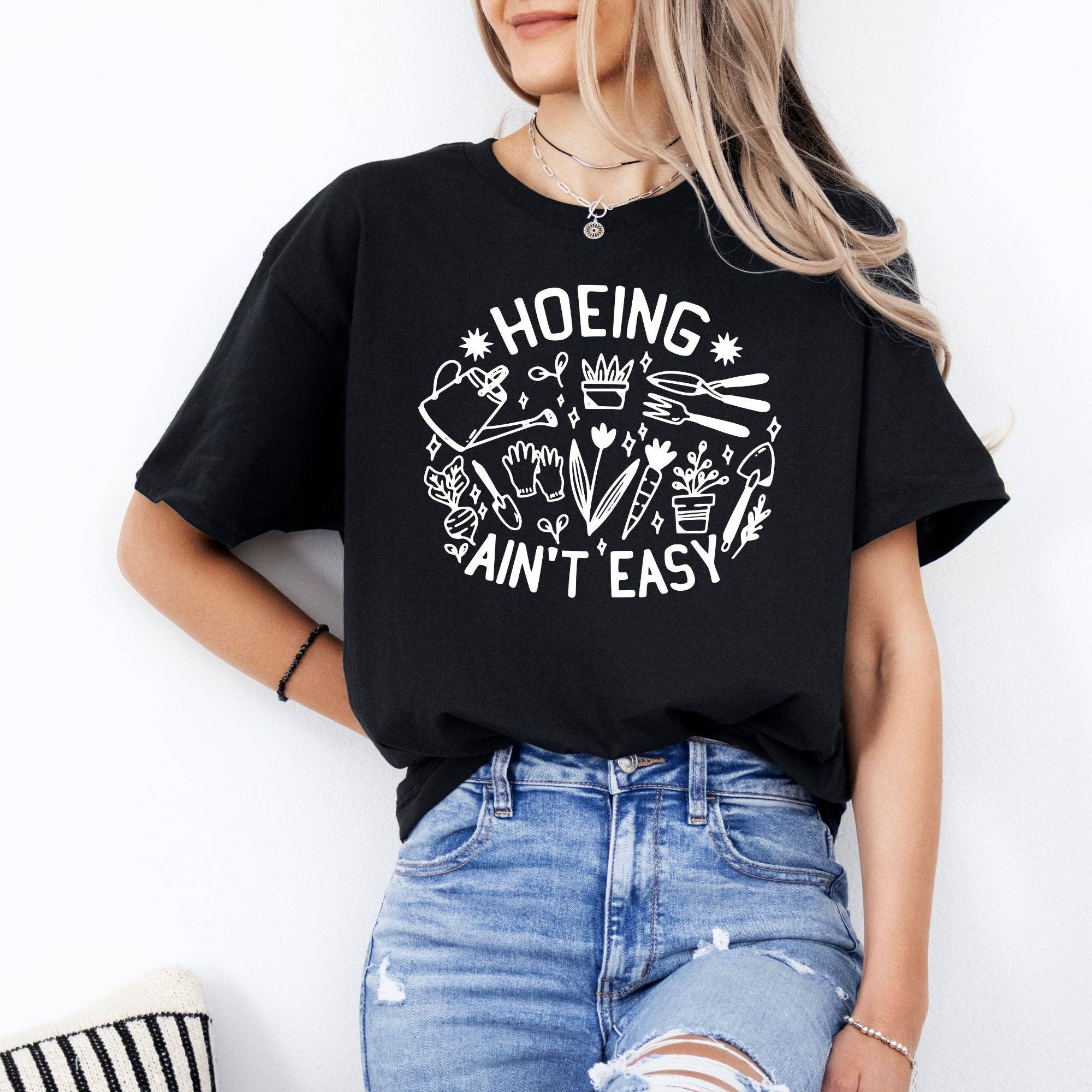 Hoeing Ain'T Easy Gardening Graphic 270 - Adult & Kids T-Shirts, Sweatshirts & Hoodies apparel design preview 1