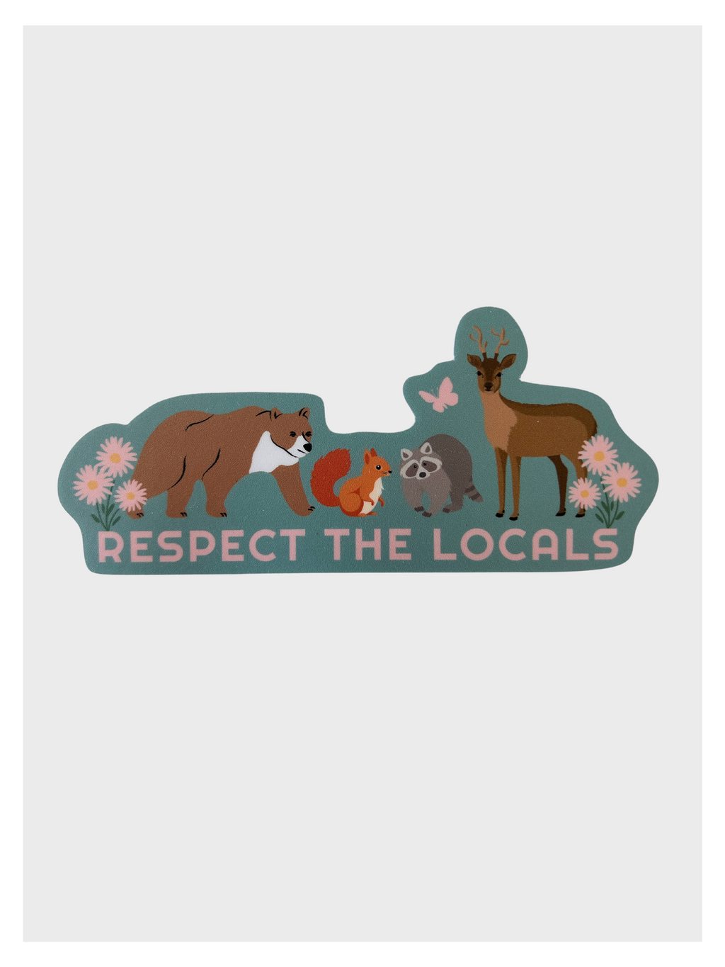 Respect the Locals Sticker - Adult & Kids T-Shirts, Sweatshirts & Hoodies apparel design preview 1