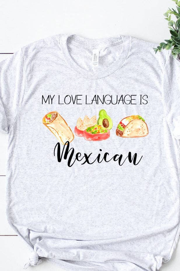 My Love Language Is Mexican Food - Adult & Kids T-Shirts, Sweatshirts & Hoodies apparel design preview 1