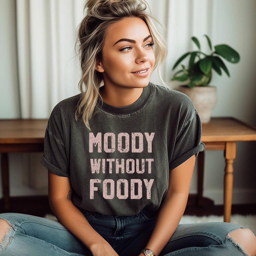 Moody Without Foody Graphic Funny - Adult & Kids T-Shirts, Sweatshirts & Hoodies apparel design preview 1