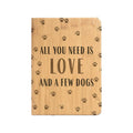 All You Need Is Love and Dogs Journal - Adult & Kids T-Shirts, Sweatshirts & Hoodies apparel design preview 1