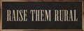Raise Them Rural - Adult & Kids T-Shirts, Sweatshirts & Hoodies apparel design preview 1