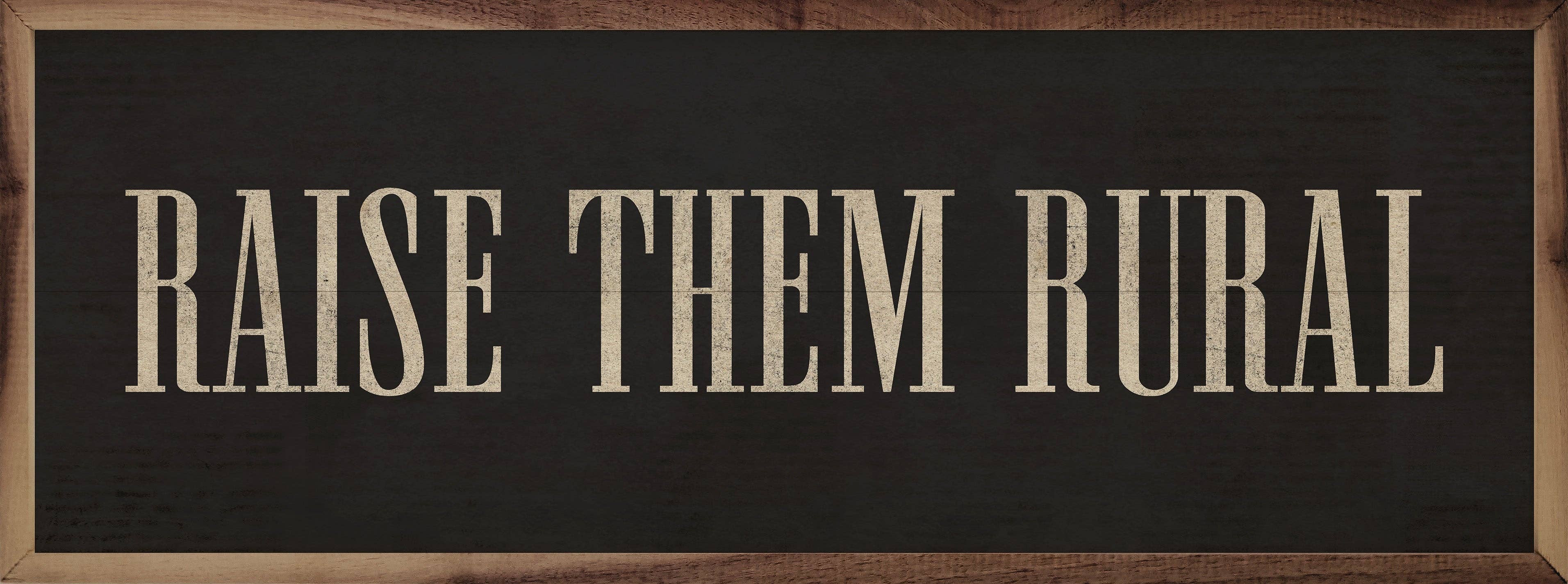 Raise Them Rural - Adult & Kids T-Shirts, Sweatshirts & Hoodies apparel design preview 1