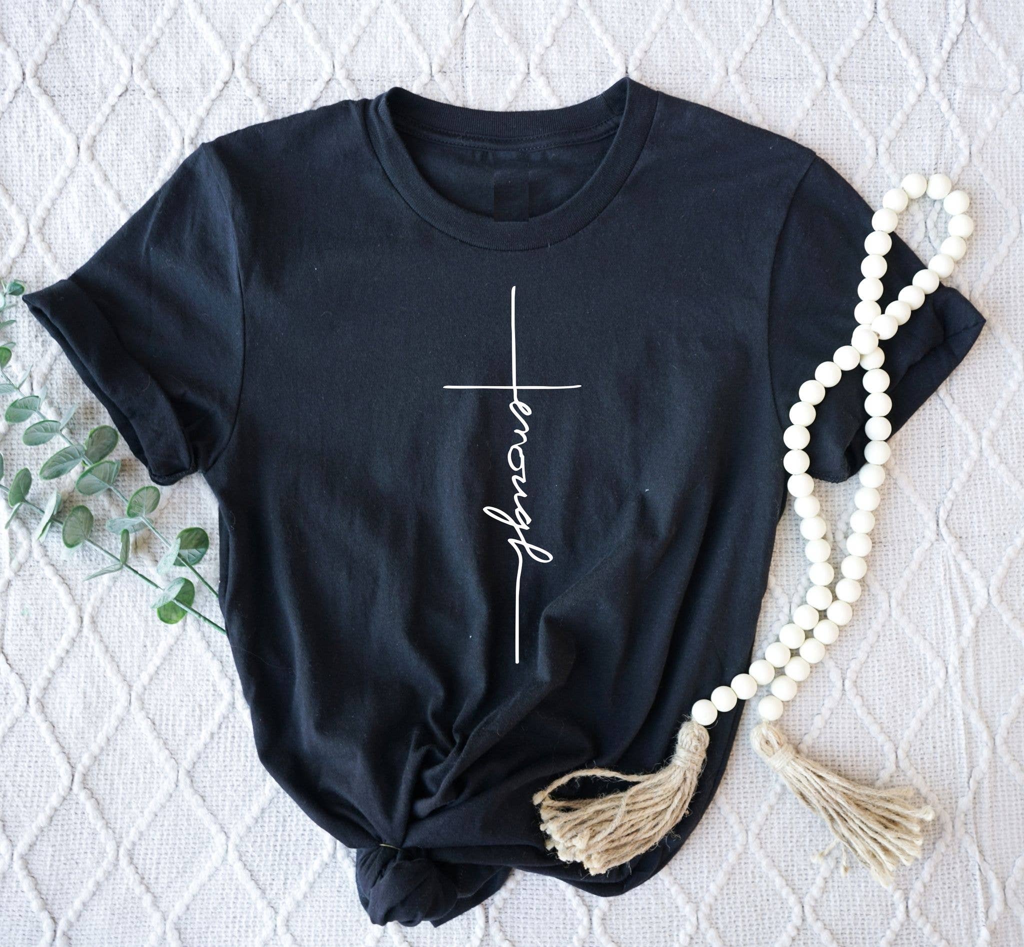 Enough Cross Black Bella Faith Based Graphic - Adult & Kids T-Shirts, Sweatshirts & Hoodies apparel design preview 1