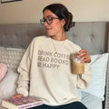 Drink Coffee Read Books Be Happy - Adult & Kids T-Shirts, Sweatshirts & Hoodies apparel design preview 1