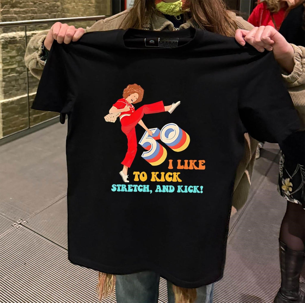 50 I Like To Kick Stretch And - Adult & Kids T-Shirts, Sweatshirts & Hoodies apparel design preview 2