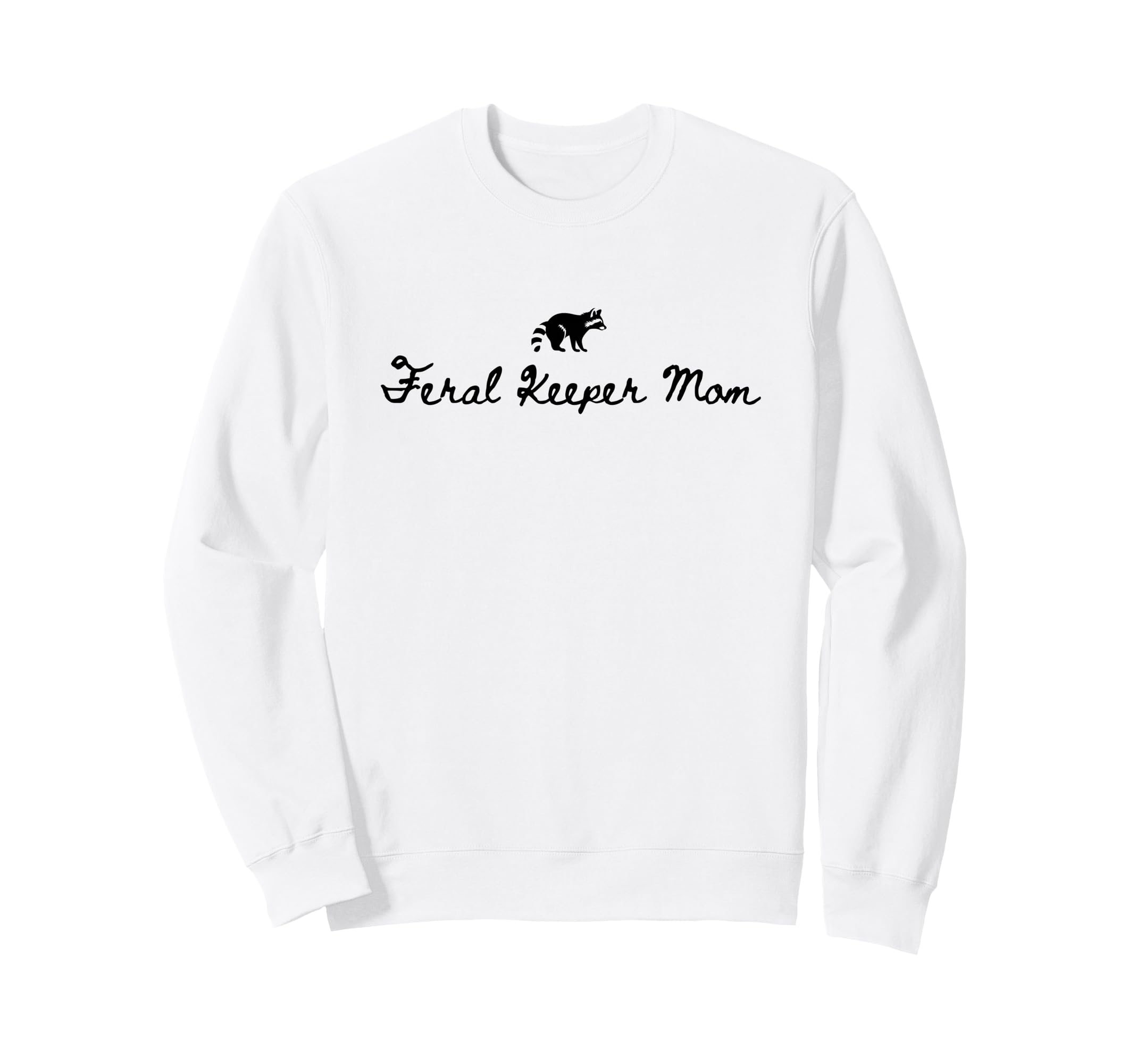 Feral Keeper Mom Funny Goalkeeper Sweatshirt - Trendy Graphic Men Women - T-Shirt, Sweatshirt, Hoodie
