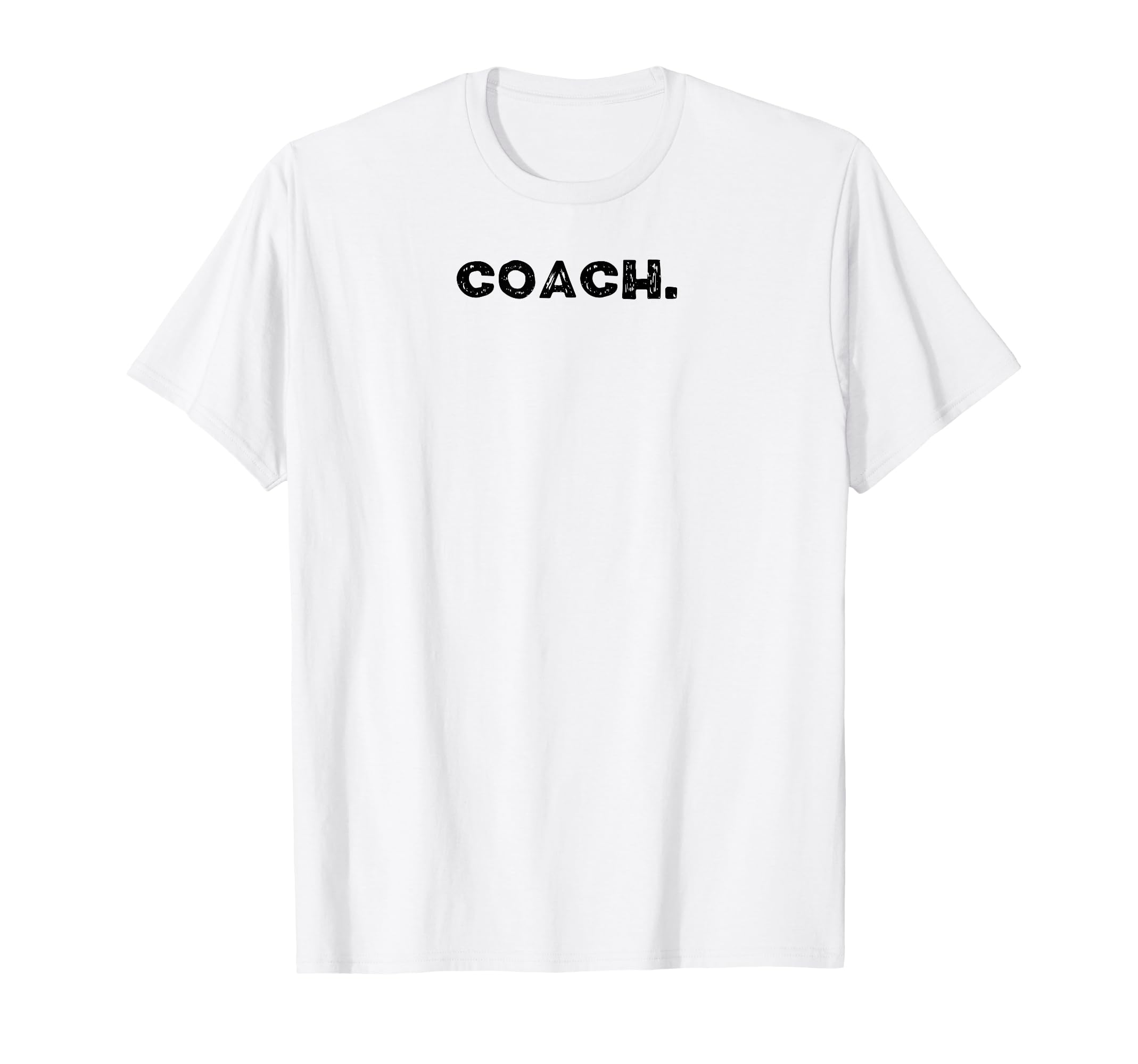That Says Coach T-Shirt - Graphic Print Unisex - T-Shirt, Sweatshirt, Hoodie