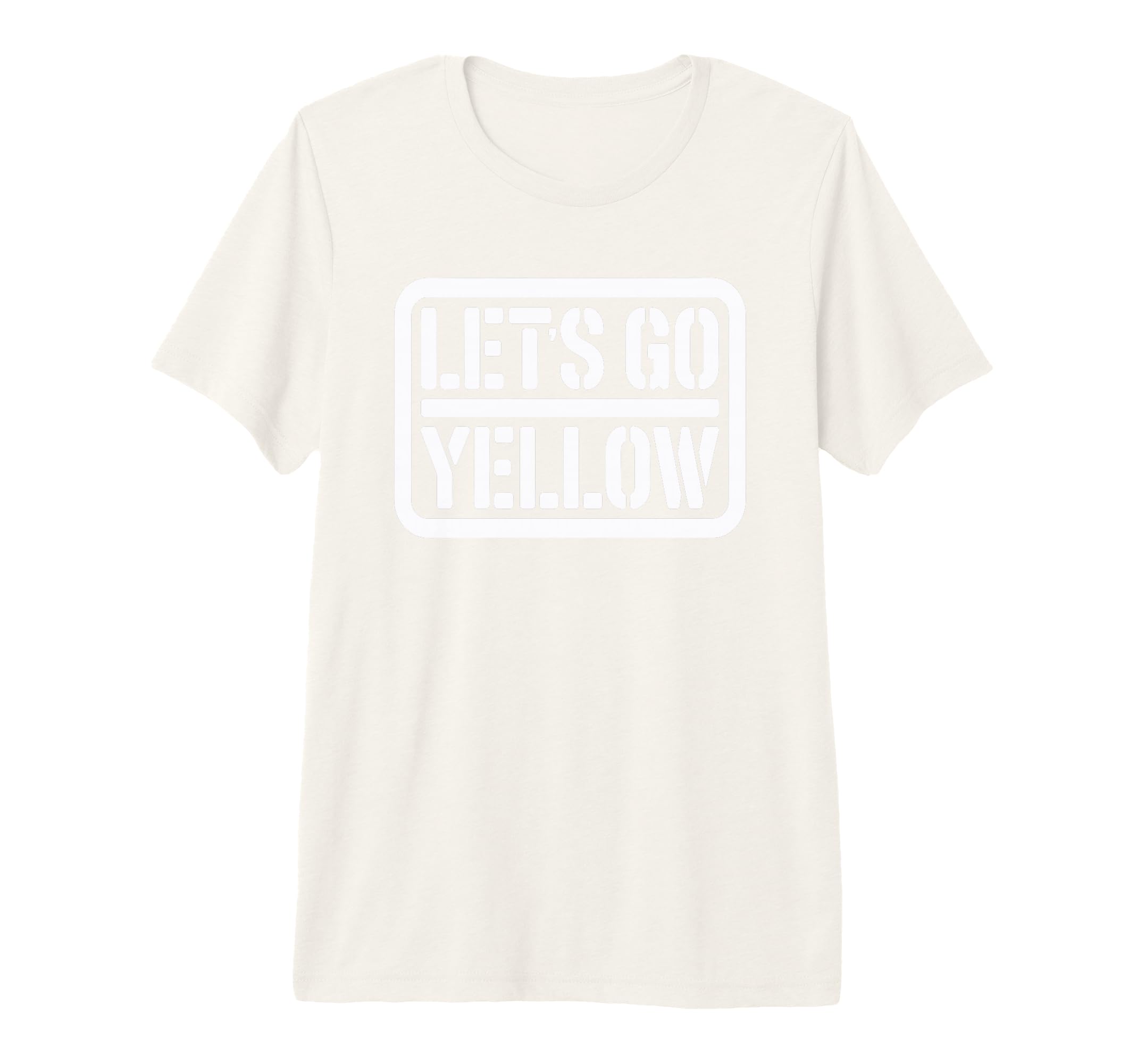 Lets Go Yellow Team Spirit Week War T-Shirt - Novelty Apparel Men Women - T-Shirt, Sweatshirt, Hoodie