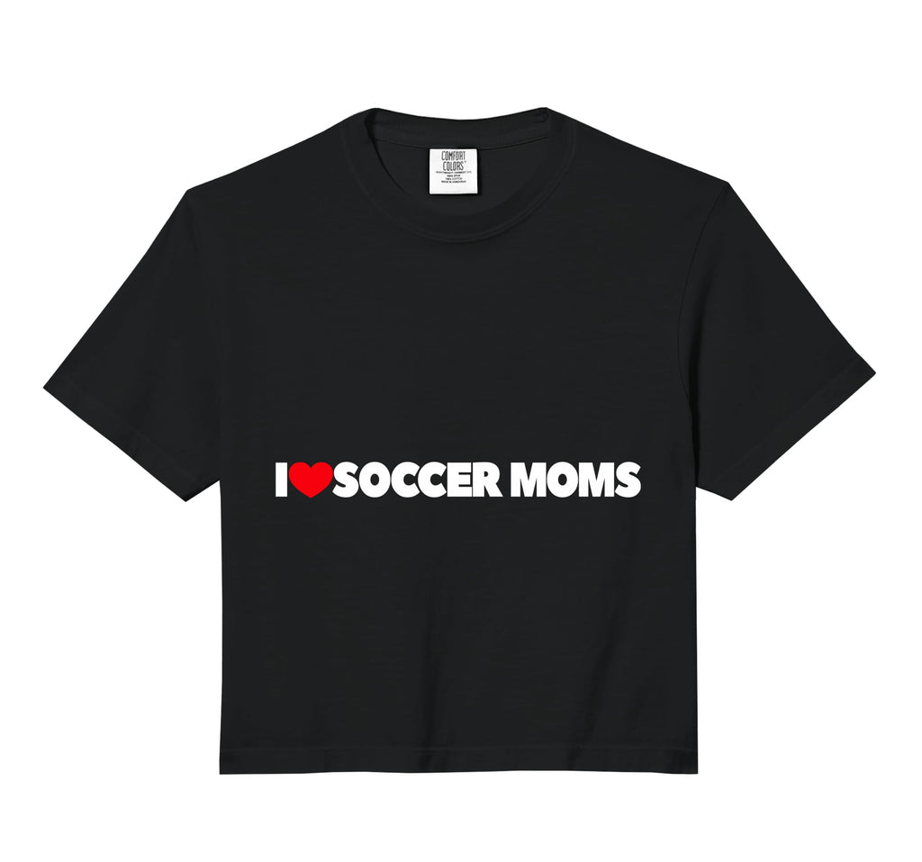 I Love Soccer Moms Comfort Colors Crop Sweatshirt - Graphic Print Unisex - T-Shirt, Sweatshirt, Hoodie