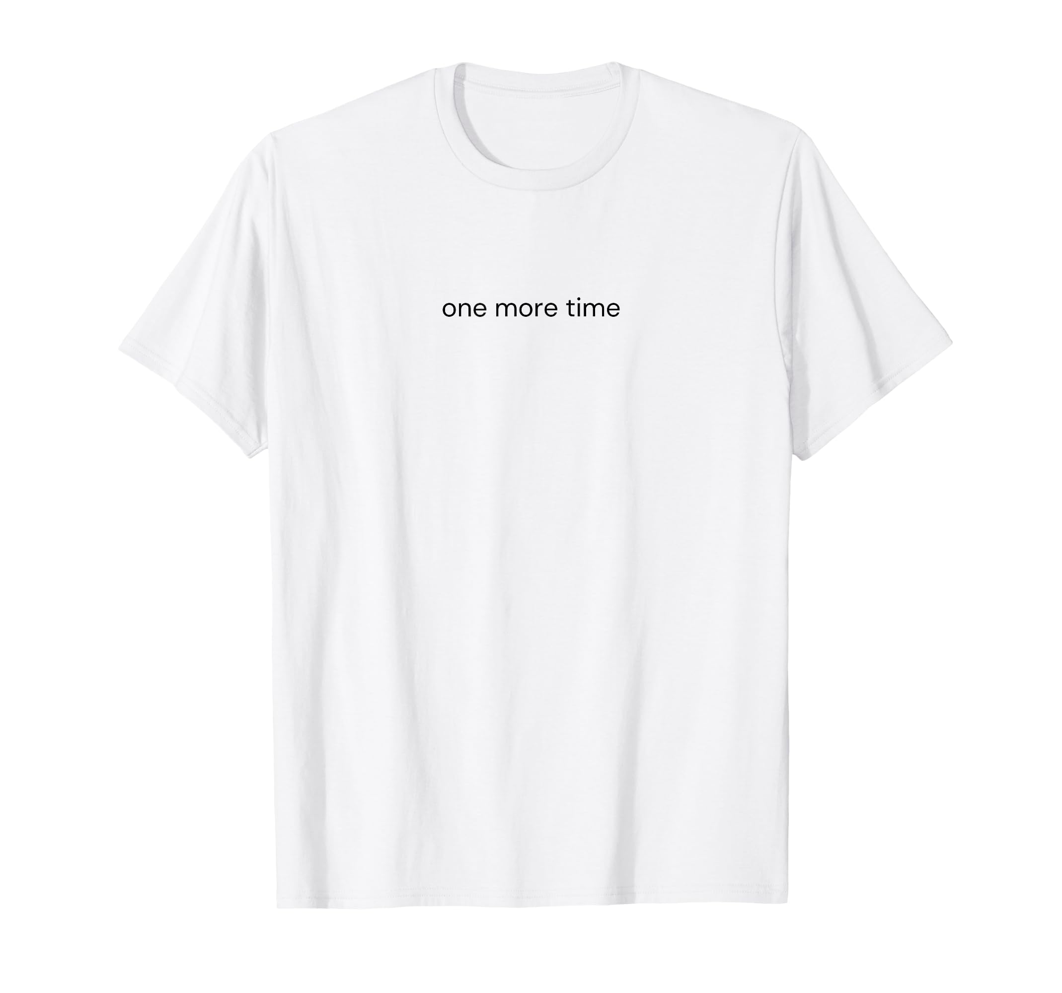 One More Time Dance Teacher Soccer T-Shirt - Streetwear Style Unisex - T-Shirt, Sweatshirt, Hoodie