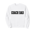Dad Athletic Sports Father Team Sweatshirt - Streetwear Style Men Women - T-Shirt, Sweatshirt, Hoodie