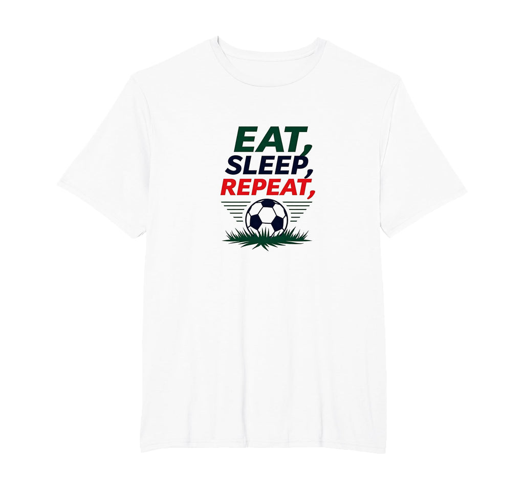 Eat Sleep Soccer Repeat Funny Sports T-Shirt - Aesthetic Graphic Men Women - T-Shirt, Sweatshirt, Hoodie