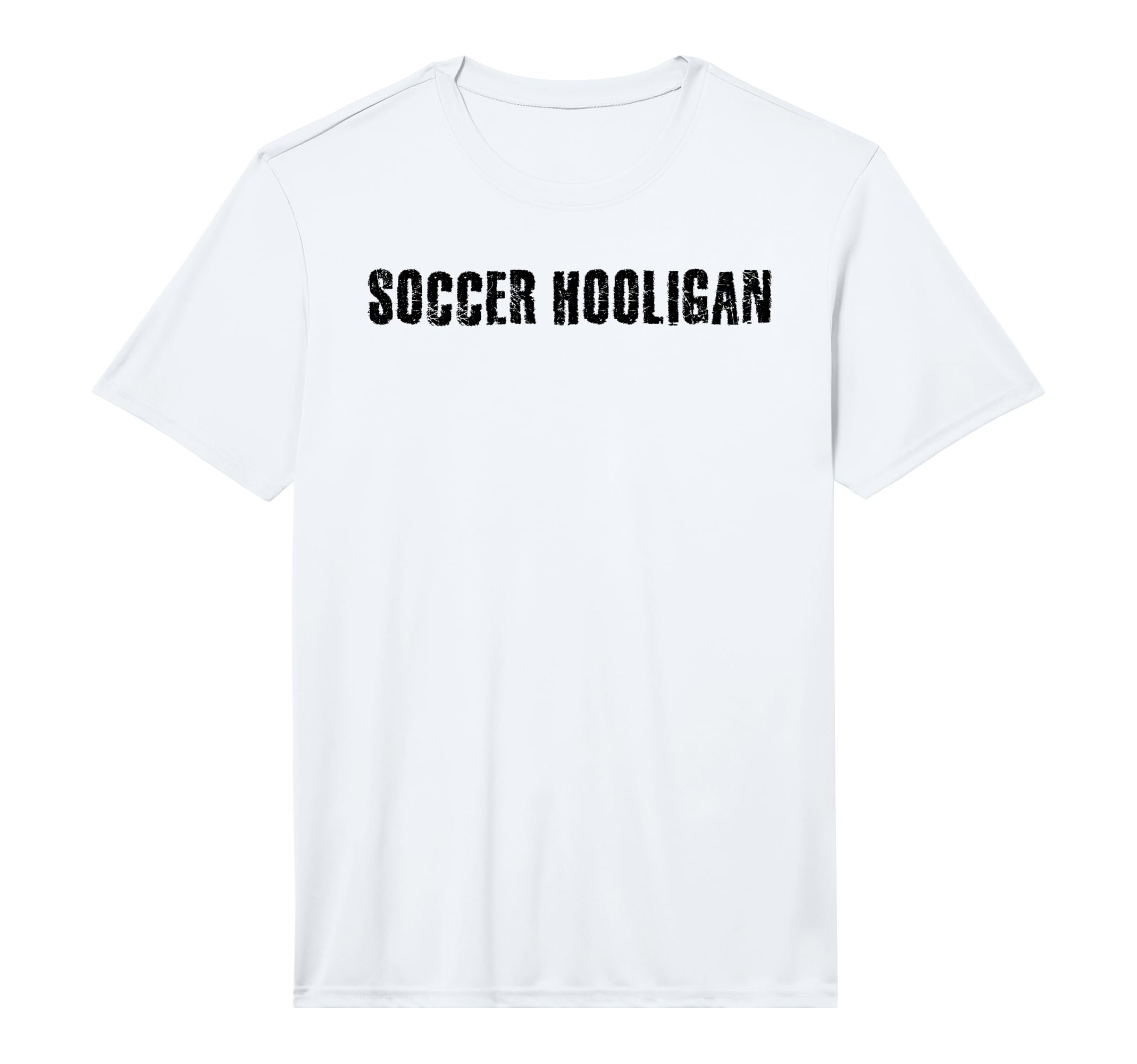 Soccer Hooligan Funny World T-Shirt - Casual Everyday Wear Men Women - T-Shirt, Sweatshirt, Hoodie