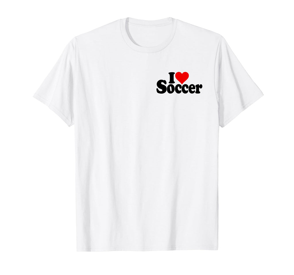 I Love Heart Soccer Football Sports T-Shirt - Trendy Graphic Unisex - T-Shirt, Sweatshirt, Hoodie
