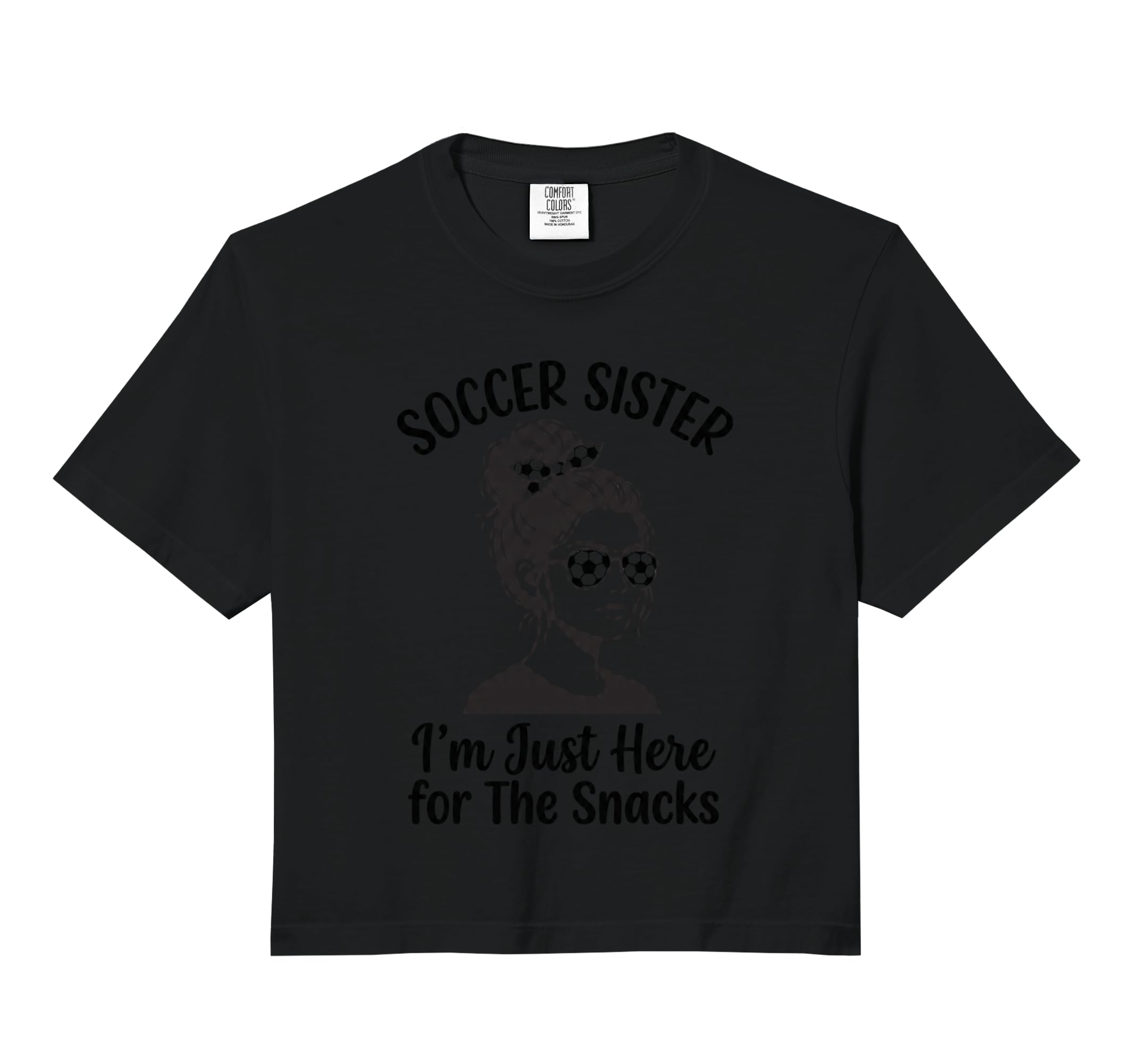 Soccer Sister Im Just Here Snacks Hoodie - Novelty Apparel for Adults - T-Shirt, Sweatshirt, Hoodie