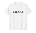 Disarm Word Typewriter Typography T-Shirt - Fun Novelty Design for Adults - T-Shirt, Sweatshirt, Hoodie