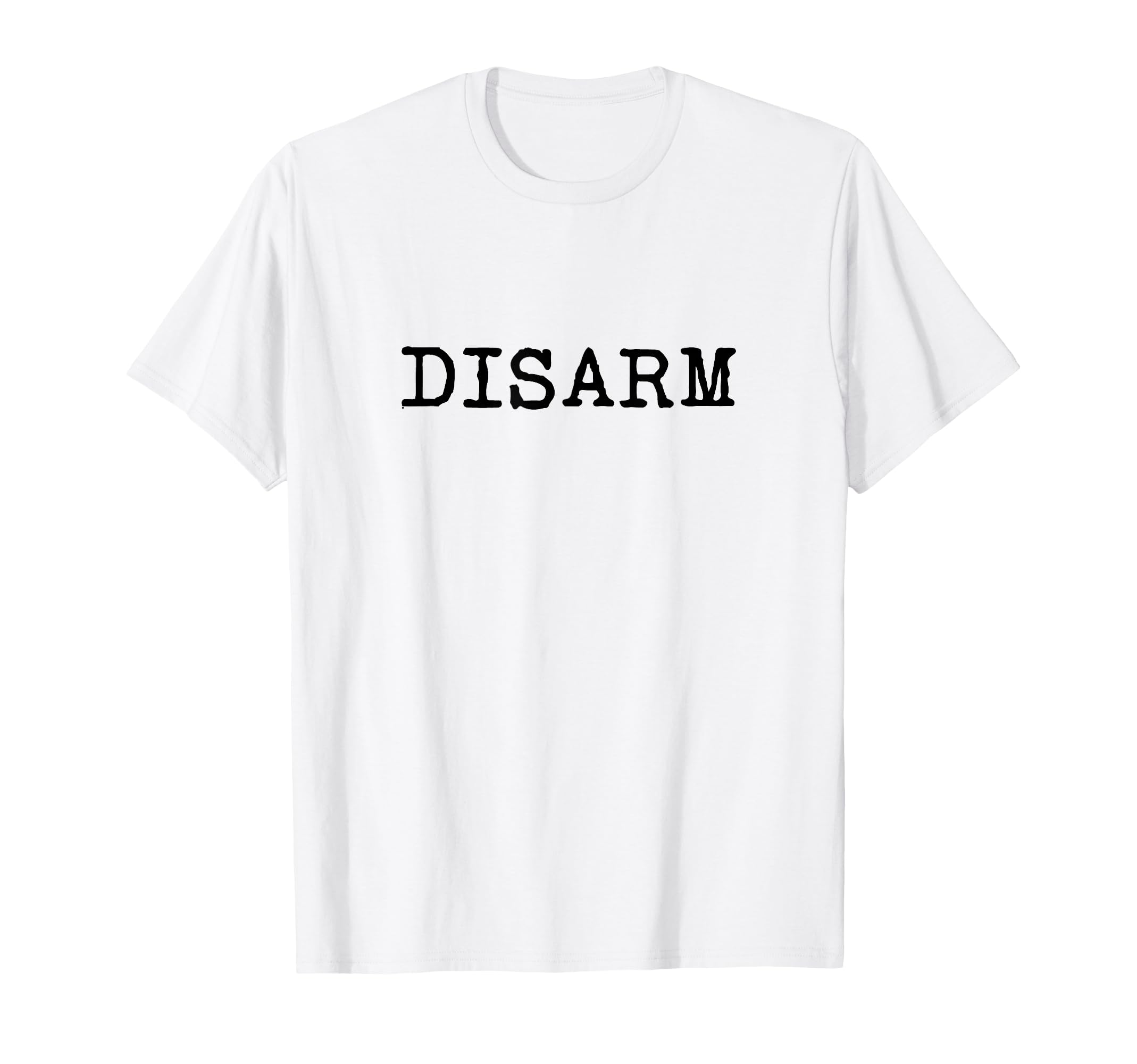Disarm Word Typewriter Typography T-Shirt - Fun Novelty Design for Adults - T-Shirt, Sweatshirt, Hoodie