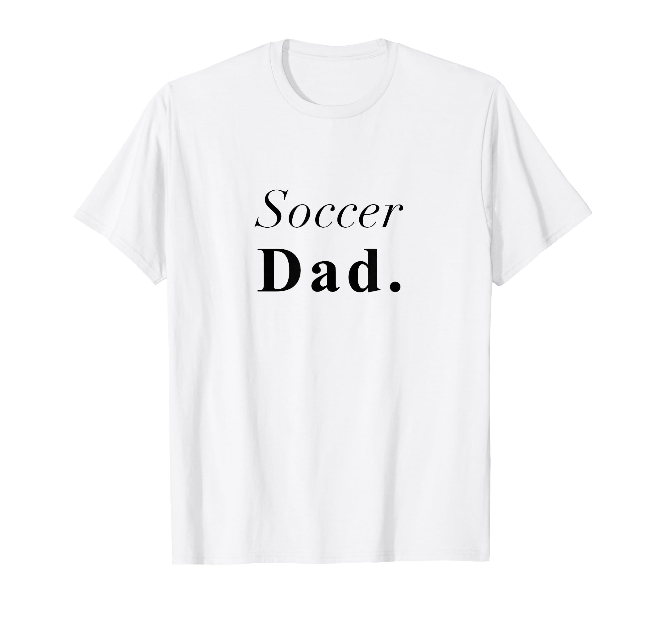 Soccer Dad Aesthetic T-Shirt - Unique Graphic Unisex - T-Shirt, Sweatshirt, Hoodie