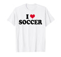 I Love Soccer T-Shirt - Trendy Graphic for Adults - T-Shirt, Sweatshirt, Hoodie
