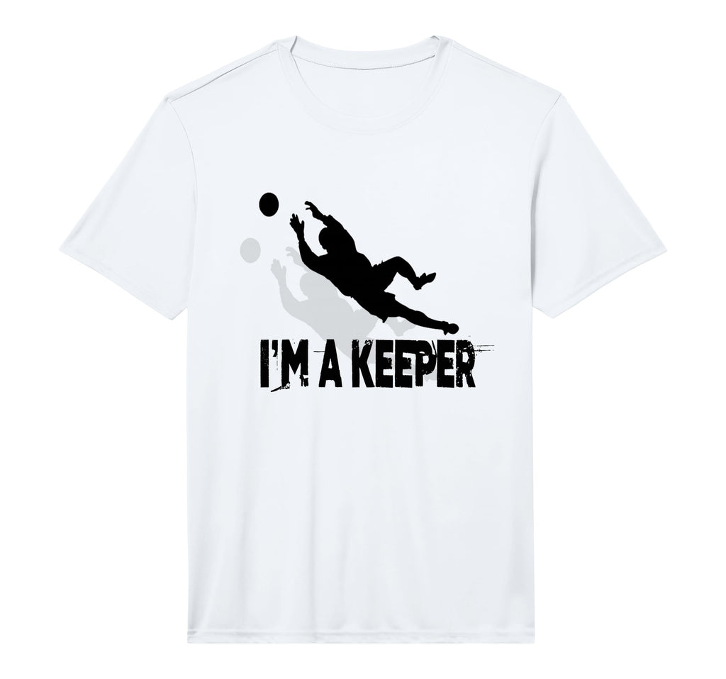 Fun Soccer Im Keeper Performance T-Shirt - Aesthetic Graphic for Adults - T-Shirt, Sweatshirt, Hoodie