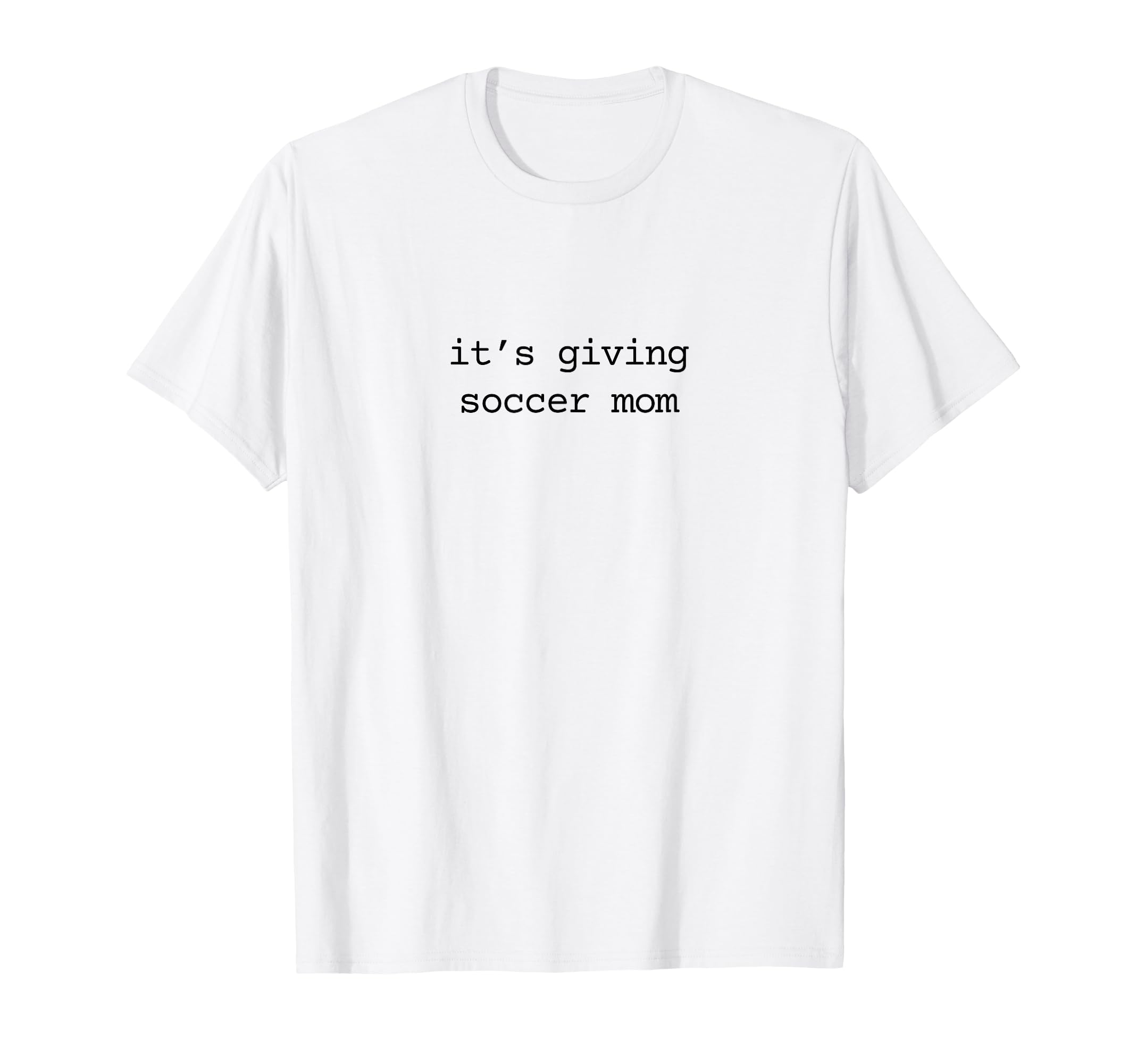 Its Giving Soccer Mom Soccer Mama T-Shirt - Graphic Print for Adults - T-Shirt, Sweatshirt, Hoodie