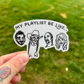 My Playlist Be Like Sticker Country Music Decal 96 - Adult & Kids T-Shirts, Sweatshirts & Hoodies apparel design preview 1