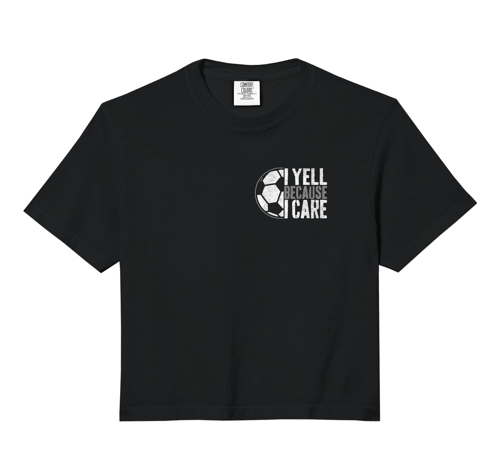 I Yell Because I Care Soccer Parent Funny Hoodie - Minimalist Print Unisex - T-Shirt, Sweatshirt, Hoodie