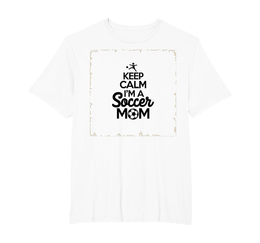 Keep Calm Im Soccer Mom Proud Parent T-Shirt - Custom Art Print for Adults - T-Shirt, Sweatshirt, Hoodie