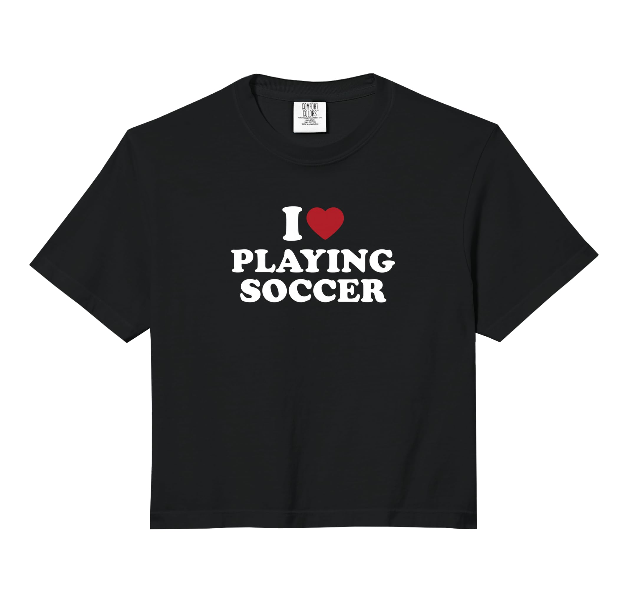 I Love Playing Soccer Comfort Colors Crop T-Shirt - Graphic Print Men Women - T-Shirt, Sweatshirt, Hoodie