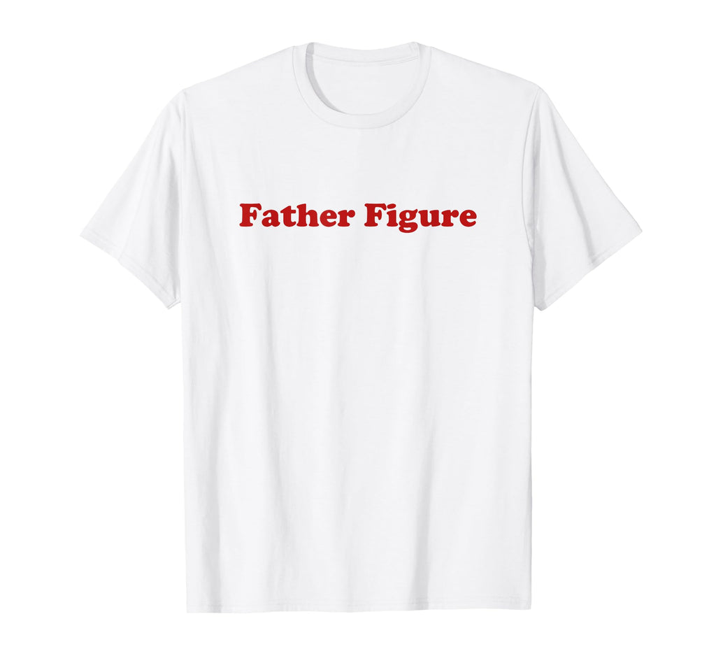 Father Figure Y2K Aesthetic Trendy T-Shirt - Aesthetic Graphic Unisex - T-Shirt, Sweatshirt, Hoodie