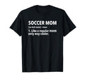 Soccer Mother Soccer Mom Definition T-Shirt - Minimalist Print Men Women - T-Shirt, Sweatshirt, Hoodie