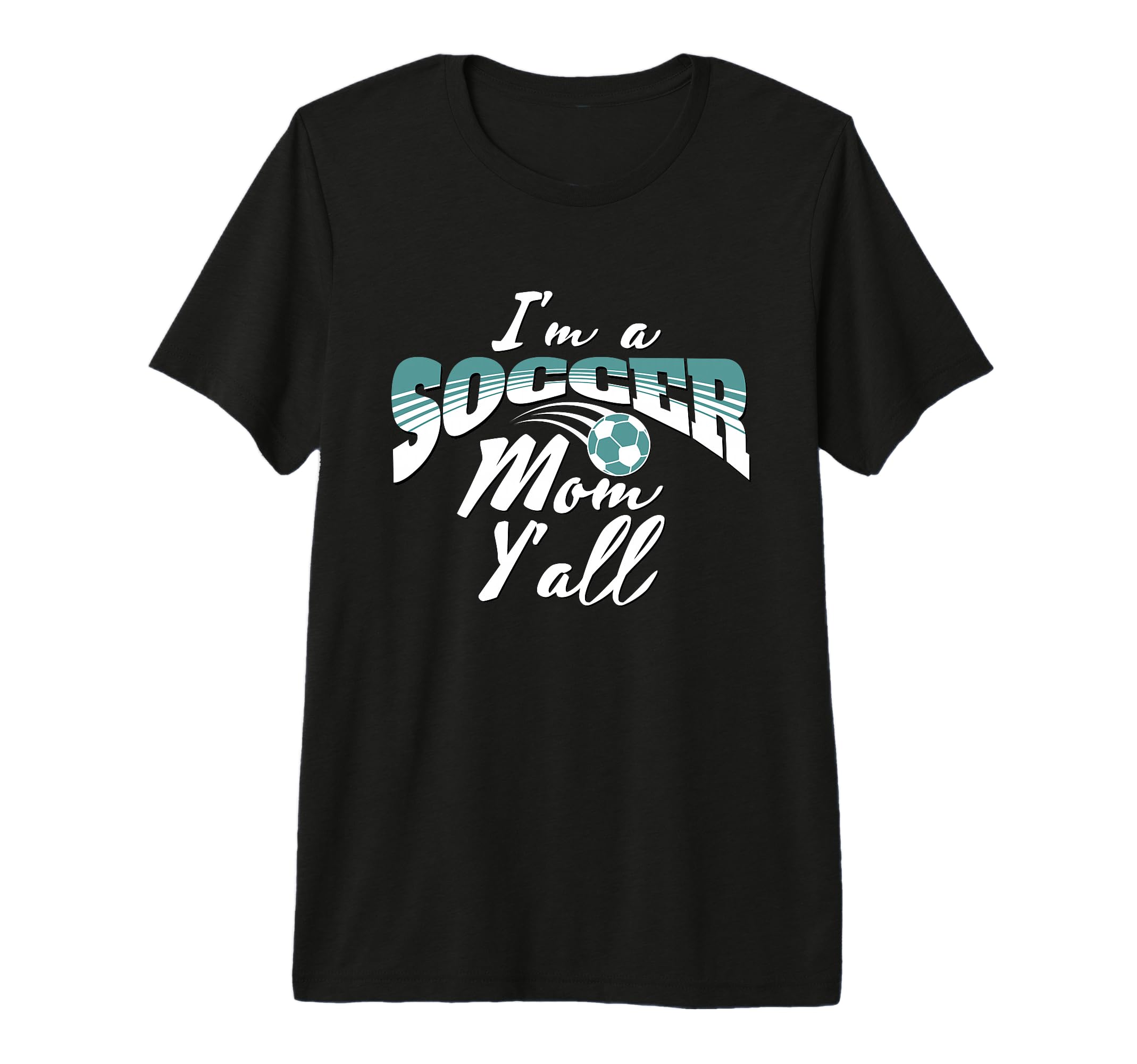Mom Soccer Lover Soccer Mom Gift Teal T-Shirt - Graphic Print Men Women - T-Shirt, Sweatshirt, Hoodie