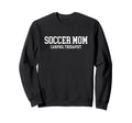 Soccer Mom Always Carpool Therapist Sweatshirt - Novelty Apparel Men Women - T-Shirt, Sweatshirt, Hoodie
