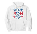 Soccer Mom Life Soccer Mother Mommy Hoodie - Fun Novelty Design for Adults - T-Shirt, Sweatshirt, Hoodie
