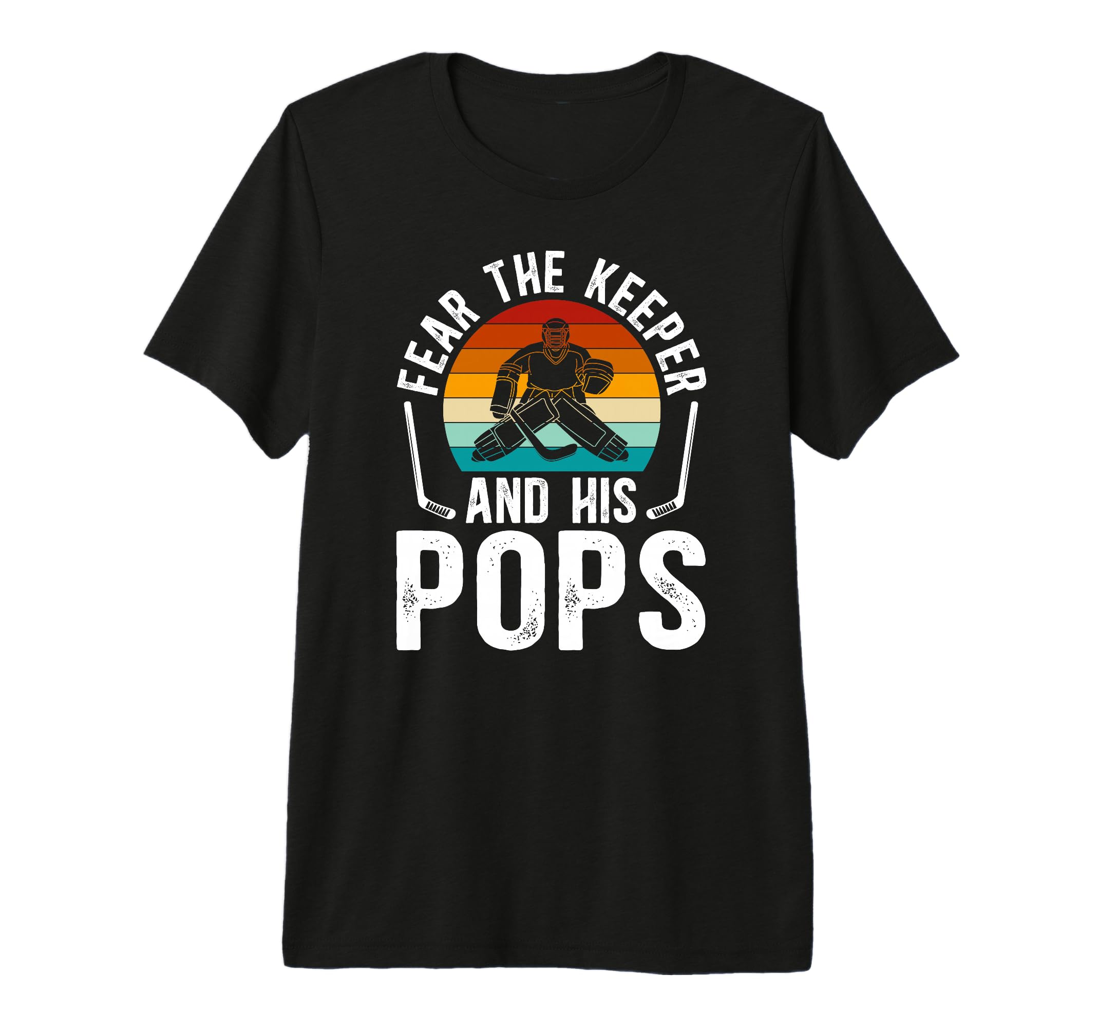 Mens Fear Hockey Keeper Pops Ice Hockey T-Shirt - Unique Graphic Men Women - T-Shirt, Sweatshirt, Hoodie