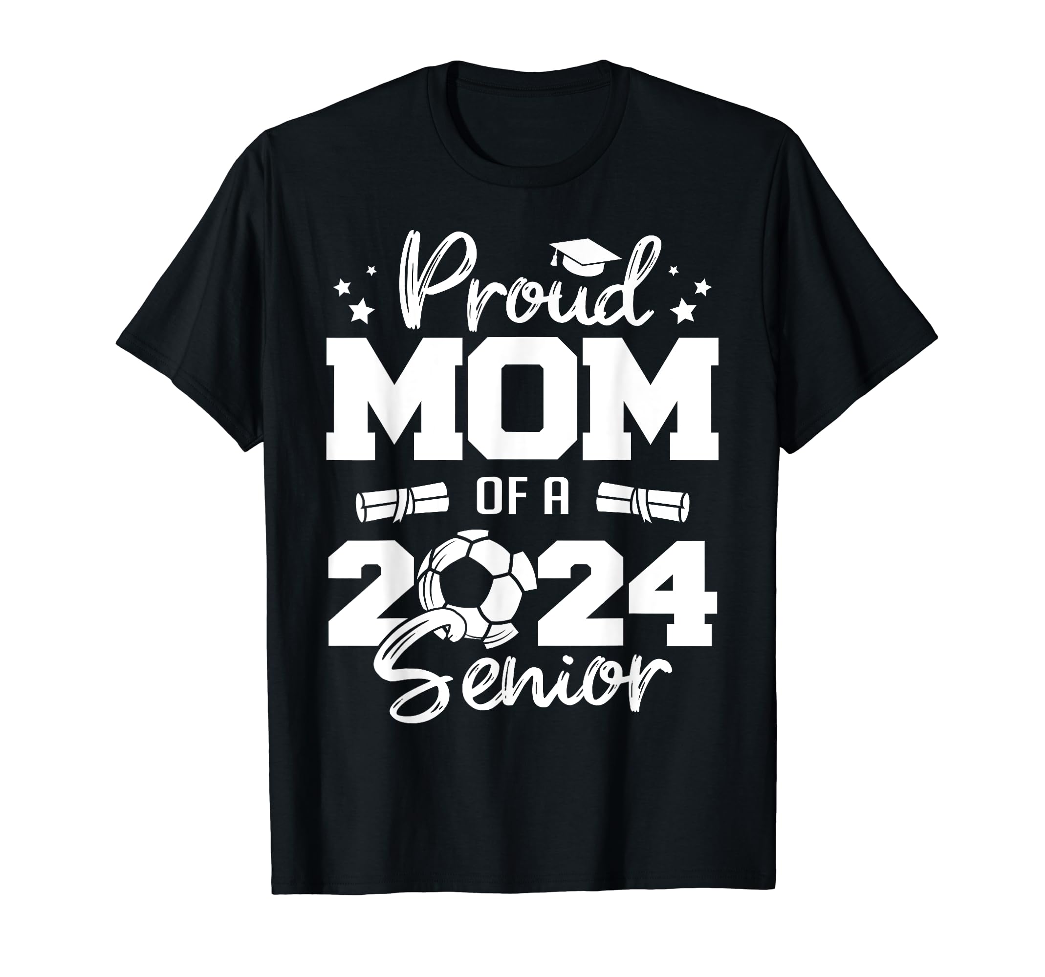 Proud Mom 2024 Senior Funny Soccer 2024 T-Shirt - Unique Graphic Unisex - T-Shirt, Sweatshirt, Hoodie