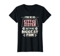 I May Be His Little Sister But Im His T-Shirt - Graphic Print Men Women - T-Shirt, Sweatshirt, Hoodie