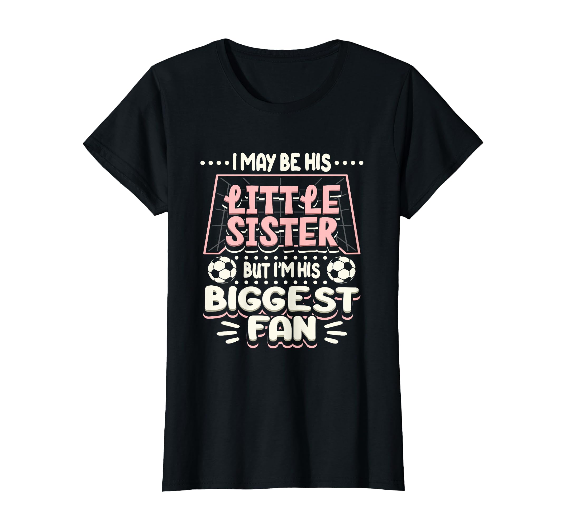 I May Be His Little Sister But Im His T-Shirt - Graphic Print Men Women - T-Shirt, Sweatshirt, Hoodie