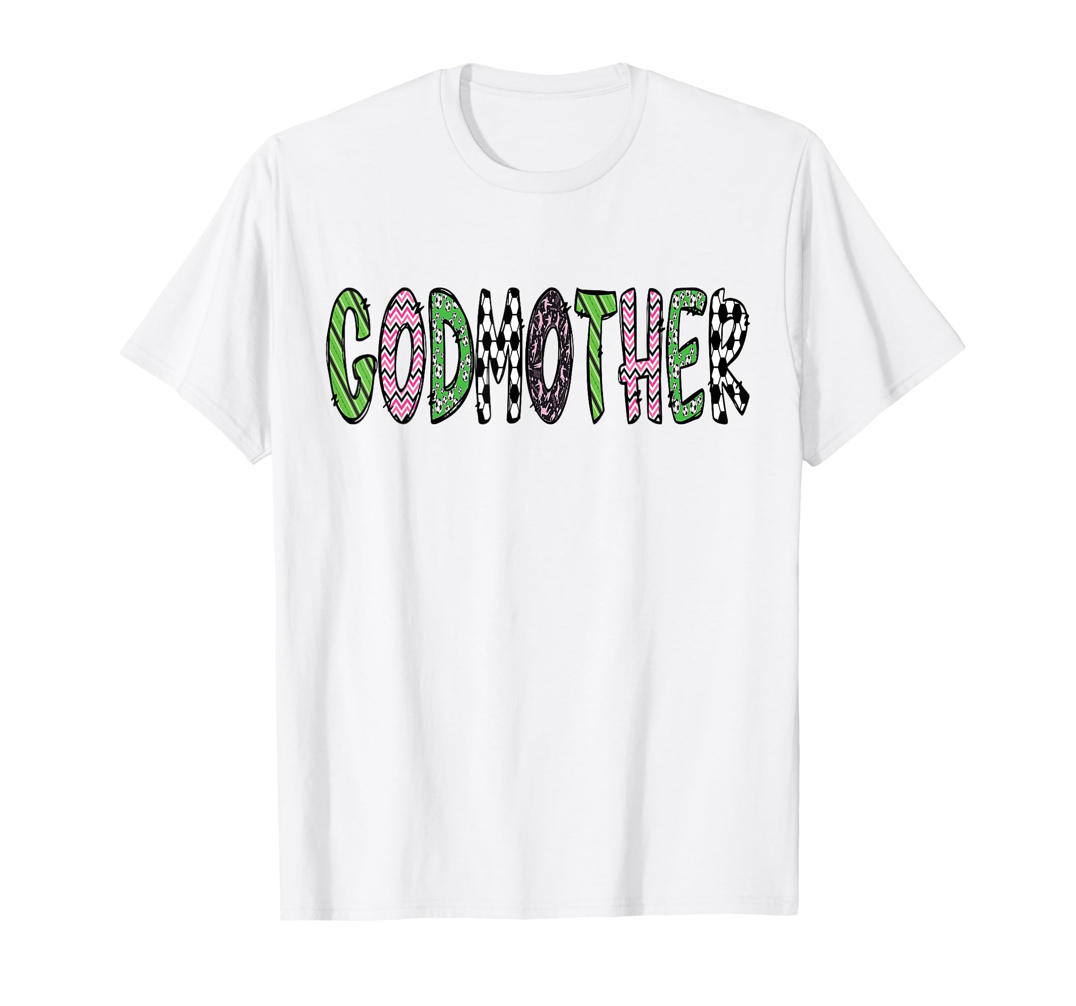 Soccer Godmother Funny Soccer Birthday T-Shirt - Novelty Apparel Men Women - T-Shirt, Sweatshirt, Hoodie
