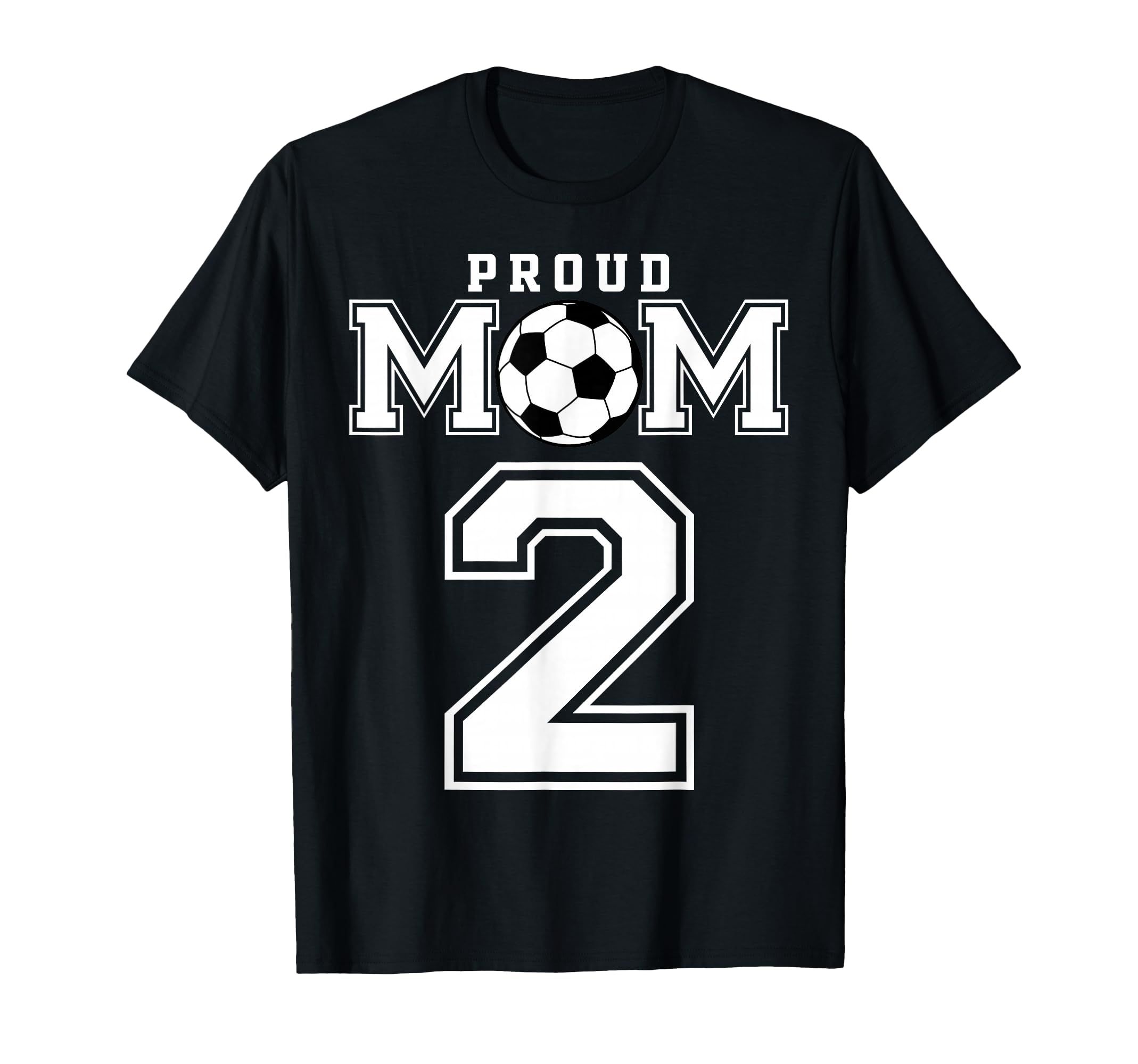 Number 2 Custom Proud Soccer Futbol Mom T-Shirt - Graphic Print Men Women - T-Shirt, Sweatshirt, Hoodie