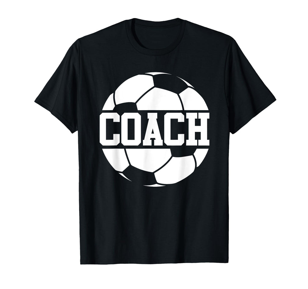 Soccer Coach Coach Shirts T-Shirt - Casual Everyday Wear Men Women - T-Shirt, Sweatshirt, Hoodie
