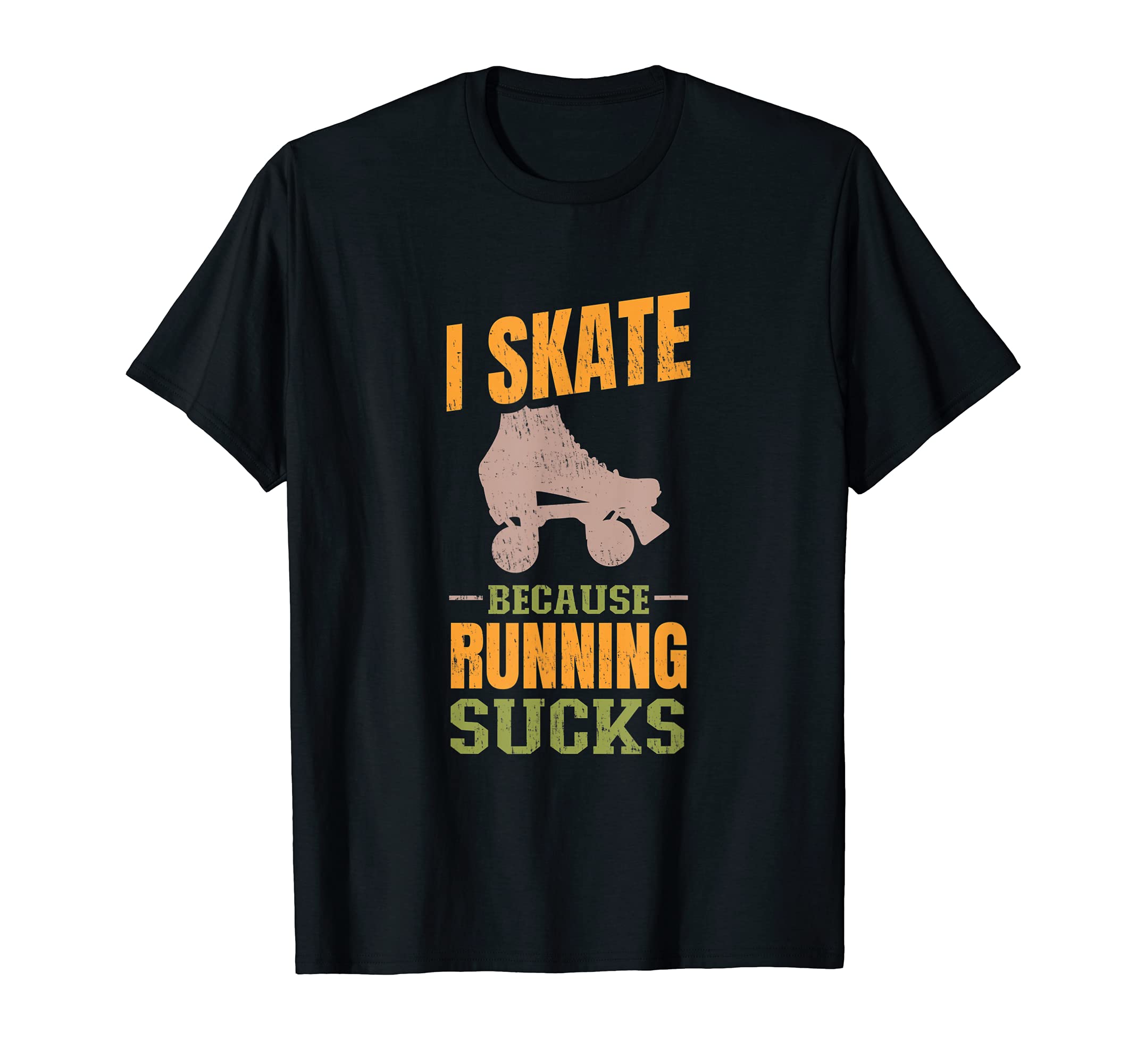 I Skate Because Running Sucks T-Shirt - Aesthetic Graphic Unisex - T-Shirt, Sweatshirt, Hoodie