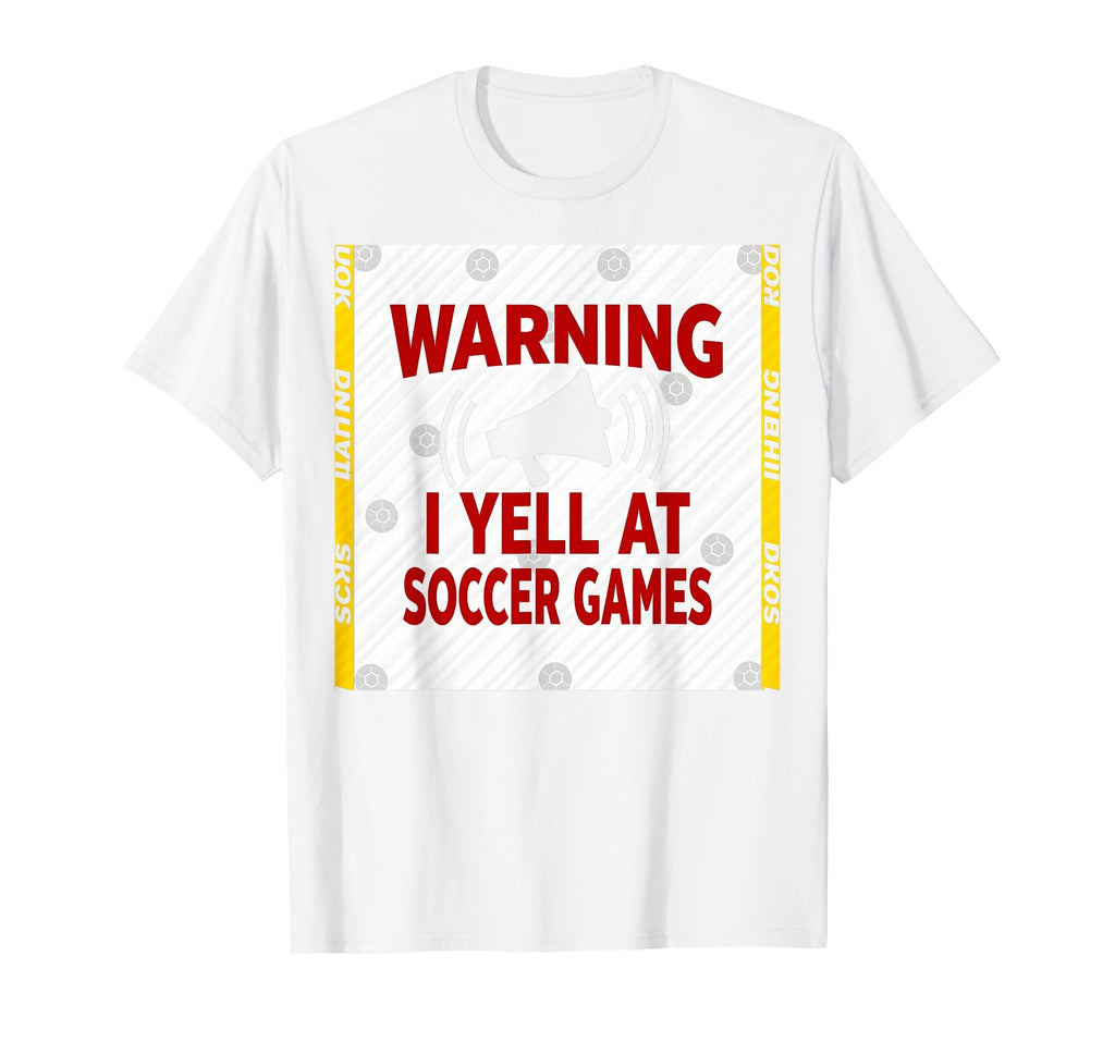 Warning I Yell Soccer Games T-Shirt - Minimalist Print Men Women - T-Shirt, Sweatshirt, Hoodie
