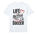 Football Collection Life Is Better T-Shirt - Novelty Apparel Men Women - T-Shirt, Sweatshirt, Hoodie