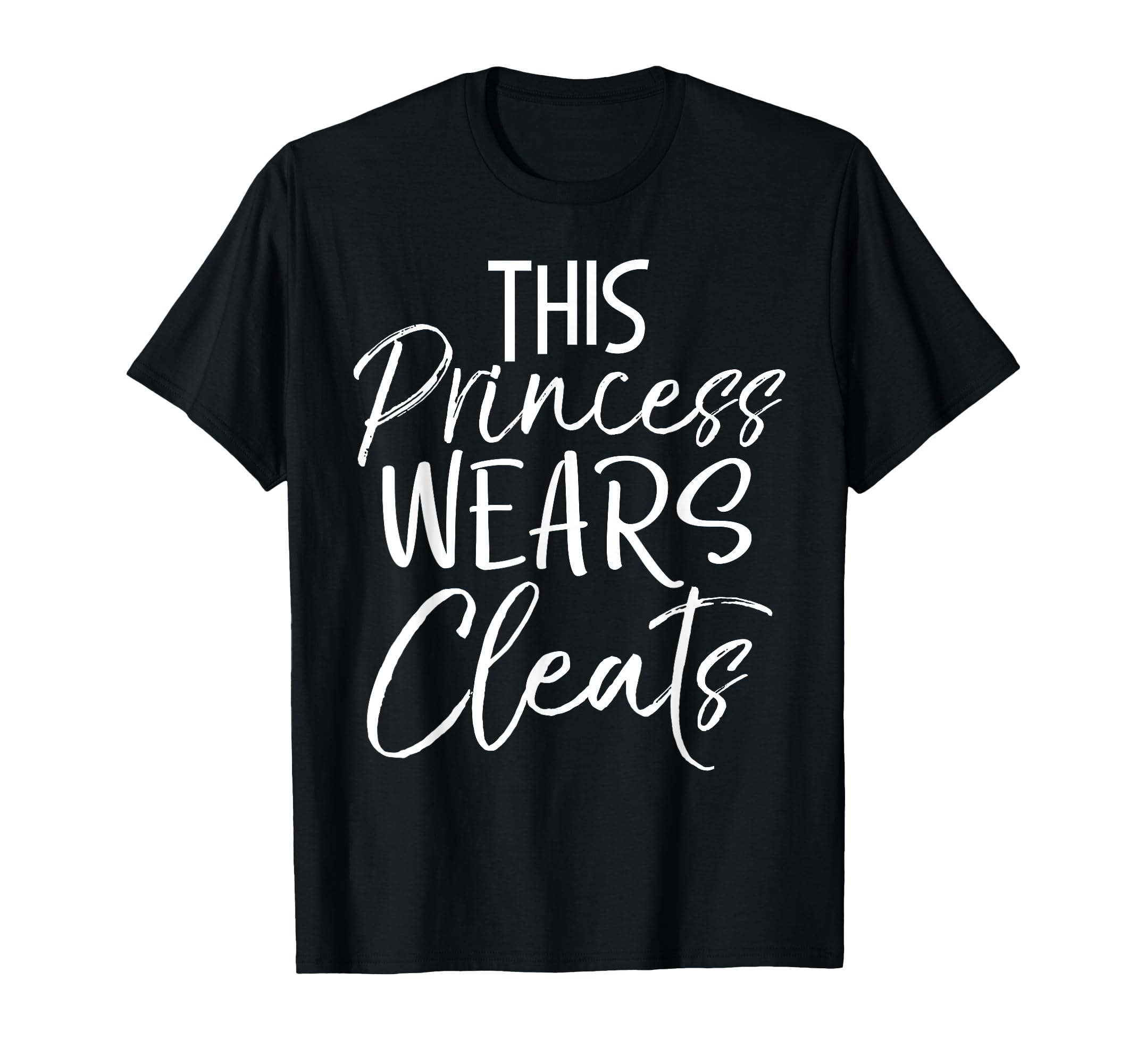 This Princess Wears Cleats Soccer T-Shirt - Minimalist Print Unisex - T-Shirt, Sweatshirt, Hoodie