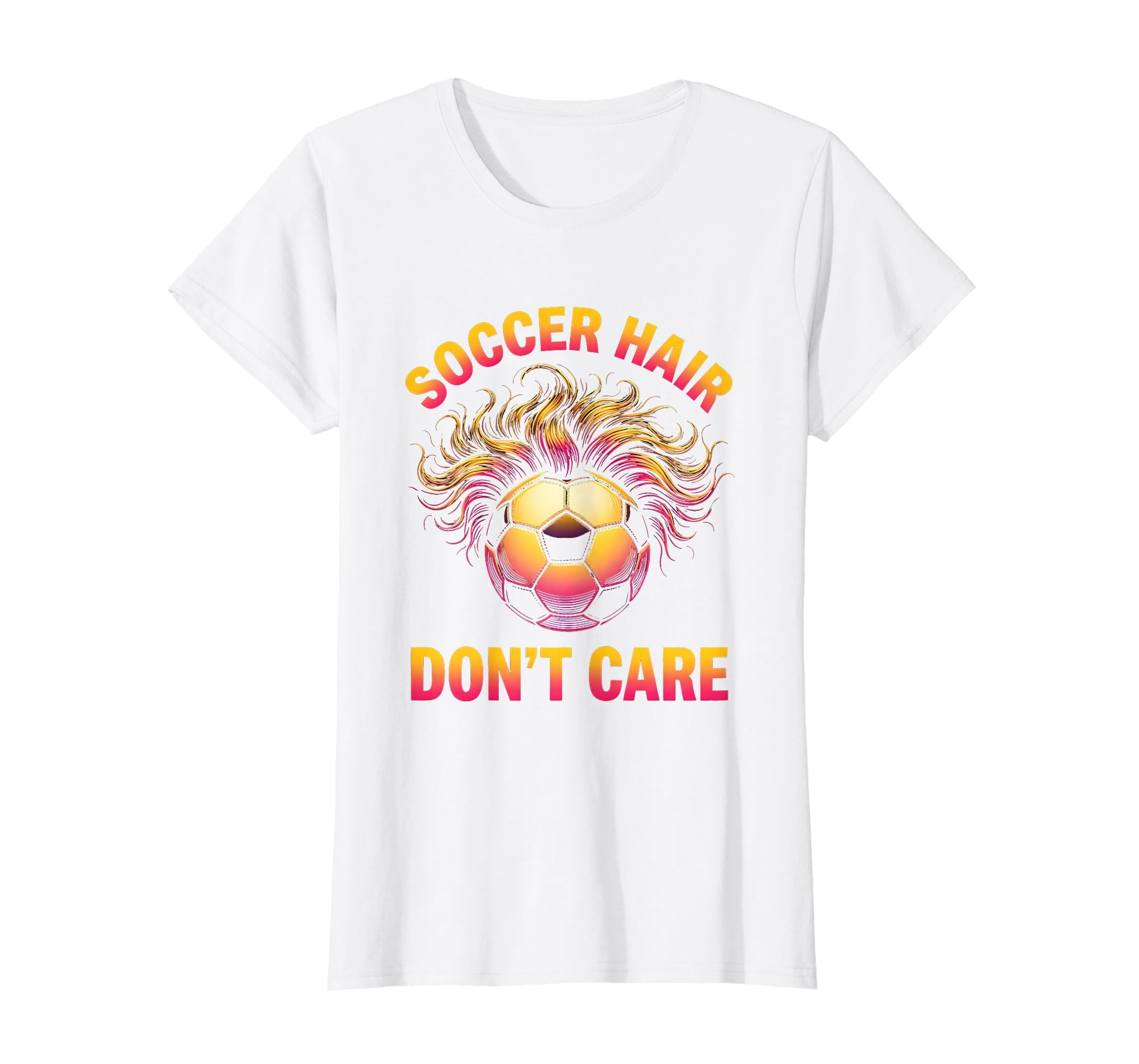 Soccer Hair Dont Care Funny Soccer T-Shirt - Custom Art Print for Adults - T-Shirt, Sweatshirt, Hoodie