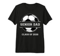 Senior Dad Soccer Class 2026 T-Shirt - Fun Novelty Design for Adults - T-Shirt, Sweatshirt, Hoodie