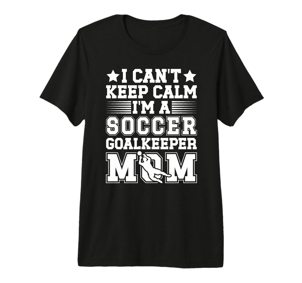 Im Soccer Goalkeeper Mom Soccer T-Shirt - Minimalist Print for Adults - T-Shirt, Sweatshirt, Hoodie